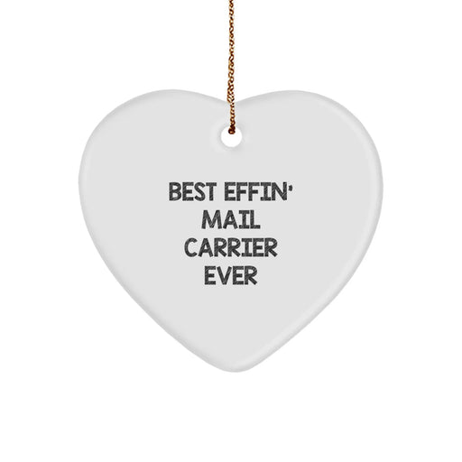 Funny Mail Carrier Gifts from Friends - Best Effin' Mail Carrier Ever Heart Ornament, Unique Christmas Unique Gifts for Mail Carrier, Heart Shaped Ornament - Image 1