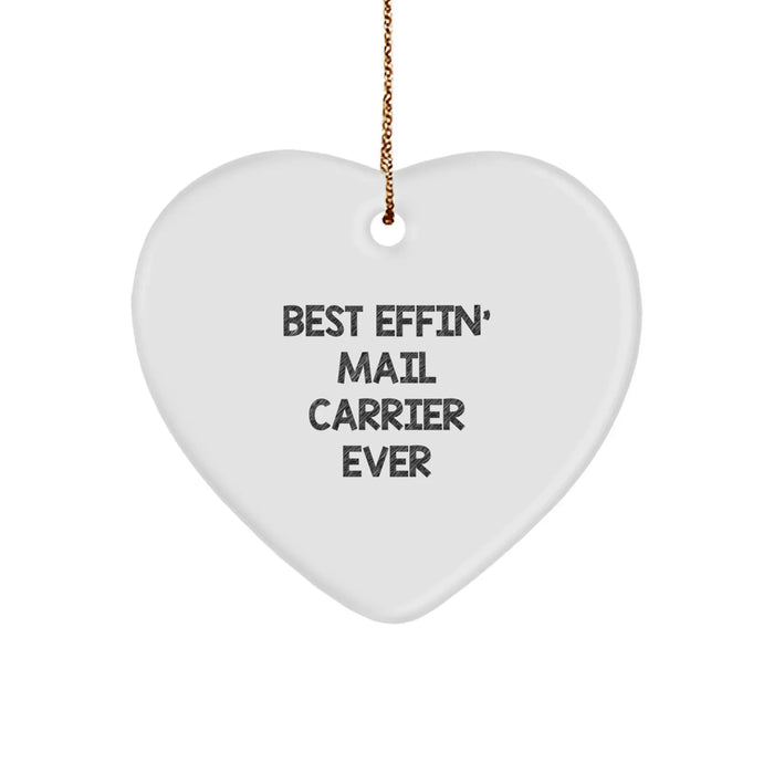 Funny Mail Carrier Gifts from Friends - Best Effin' Mail Carrier Ever Heart Ornament, Unique Christmas Unique Gifts for Mail Carrier, Heart Shaped Ornament - Image 1