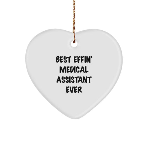 Funny Medical Assistant Heart Ornament Gifts from Friends and Family - Best Effin' Medical Assistant Ever Christmas Unique - Image 1