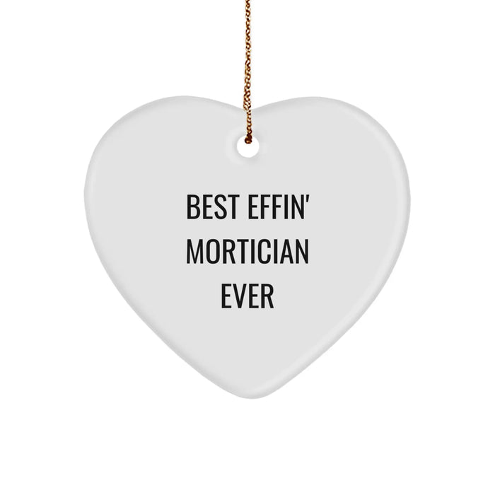 Funny Mortician Gifts for Him, Best Effin' Mortician Ever Heart Ornament, White Christmas Unique Gifts - Image 1