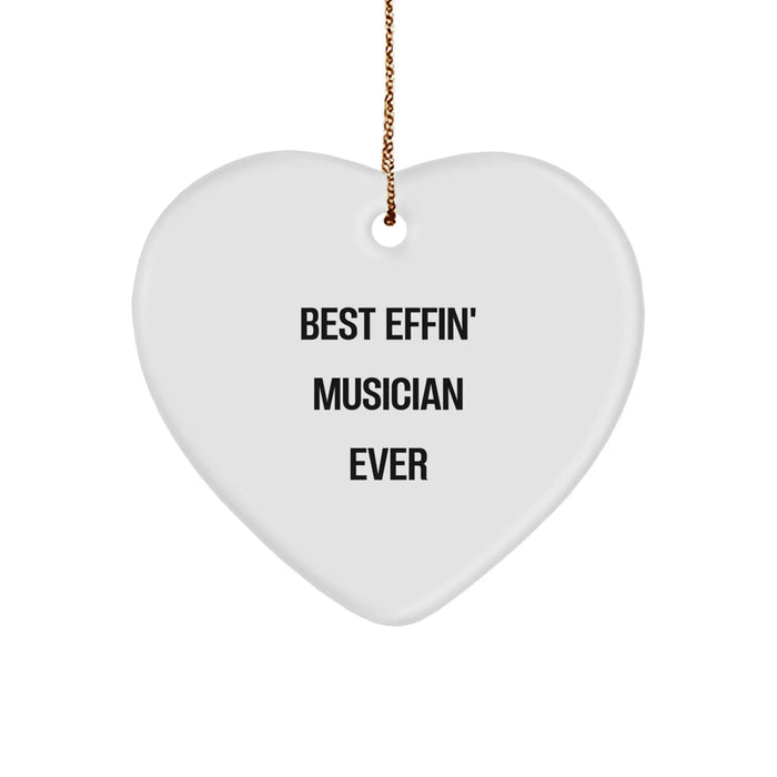 Funny Musician Gifts from Friends, Heart Ornament for Best Effin' Musician Ever, Christmas Unique Gifts for Musician - Image 1