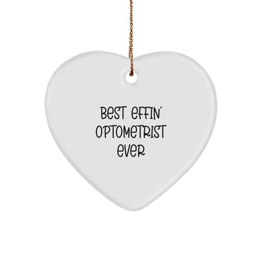 Funny Optometrist Gifts from Friends and Family, Heart Ornament for Best Effin' Optometrist Ever, Unique Christmas Unique Gifts for Optometrist - Image 1