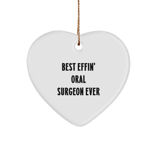 Funny Oral Surgeon Heart Ornament, Best Effin' Oral Surgeon Ever Gifts from Friends, Heart Shaped Christmas Unique Gifts for Men - Image 1