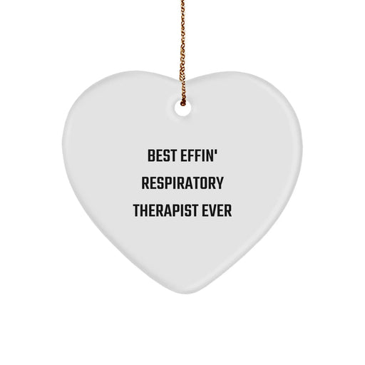Funny Best Effin' Respiratory Therapist Ever Heart Ornament Gifts from Men, Women, or Coworkers to Respiratory Therapist, Christmas Unique Gifts - Image 1