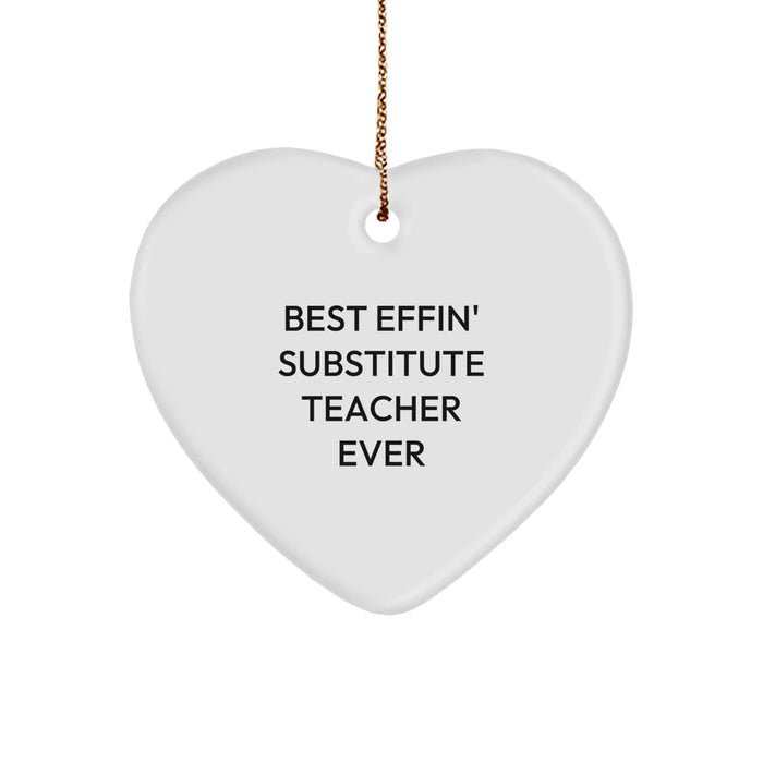 Funny Substitute Teacher Gift, Best Effin' Substitute Teacher Ever Heart Ornament, Christmas Unique Gifts for Substitute Teachers - Image 1