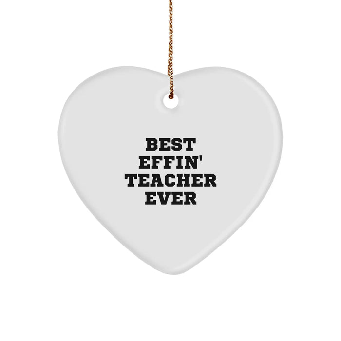 Funny Teacher Gifts from Friends, Unique Heart Ornament for Best Effin' Teacher Ever, Christmas Unique Gifts for Teacher - Image 1