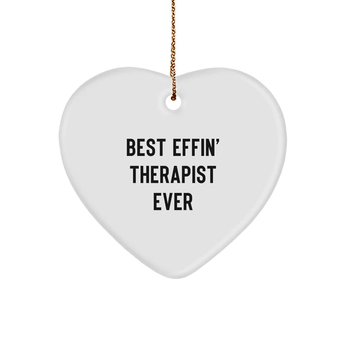 Funny Therapist Heart Ornament Gifts from Men to Therapist, Best Effin' Therapist Ever Christmas Unique Gifts, Heart Shaped White Ornament - Image 1
