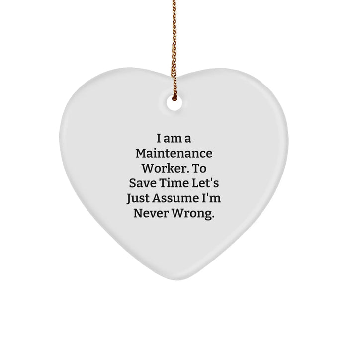 Funny Maintenance Worker Gifts for Men - Heart Ornament with I Am A Maintenance Worker Quote, Perfect Christmas Unique Gifts from Coworkers - Image 1