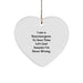 Funny Neurosurgeon Gifts from Men - Heart Ornament, I Am A Neurosurgeon. To Save Time Let's Just Assume I'm Never Wrong. Christmas - Image 1