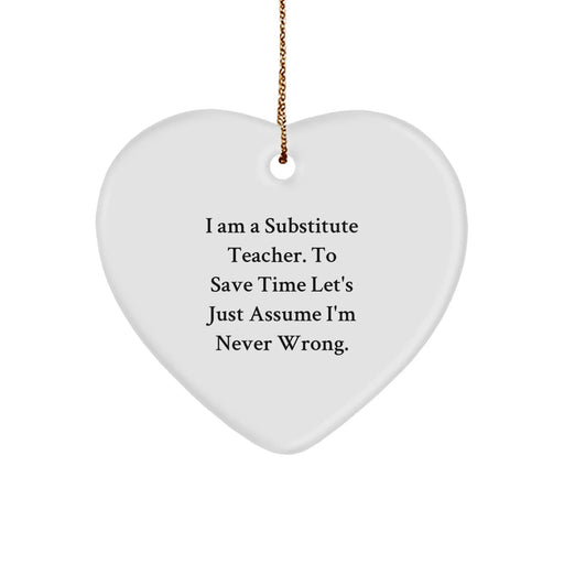 Funny Substitute Teacher Heart Ornament, Gifts for Substitute Teacher, Christmas Unique Gifts, Sent by Friends, Family, Coworkers, Men, Women - Image 1