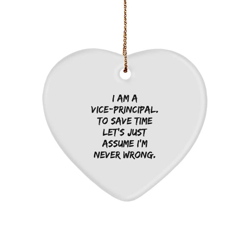 Funny Vice-principal Heart Ornament Gifts from Friends, Coworkers, Family - 'I'm Never Wrong' Quote, Christmas Unique Present - Image 1