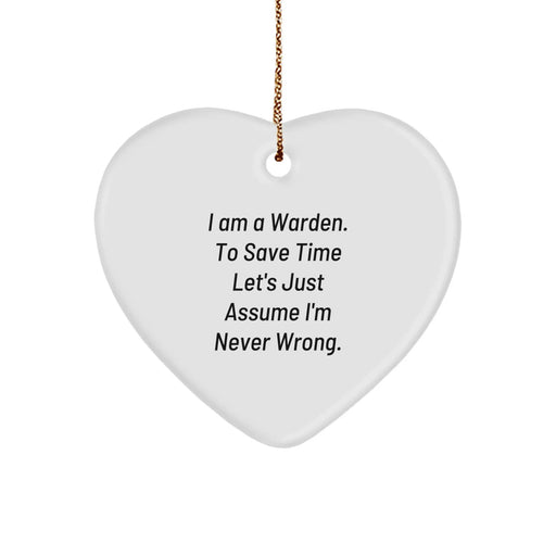 Funny Warden Heart Ornament Gifts from Men to Friends or Family, Christmas Unique Present Idea for Him or Her, Inspirational Warden Quote - Image 1