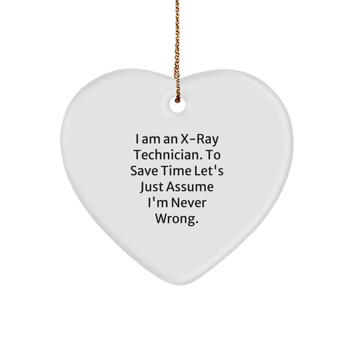 Funny X-Ray Technician Gifts from Family, Heart Ornament Quote 'Never Wrong' for X-Ray Techs, Unique Christmas Ornaments for Men - Image 1