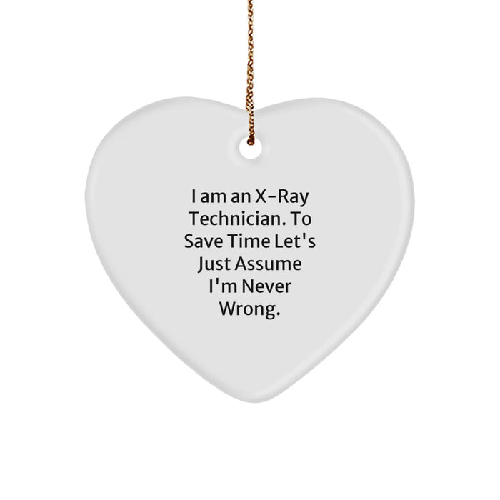 Funny X-Ray Technician Gifts from Family, Heart Ornament Quote 'Never Wrong' for X-Ray Techs, Unique Christmas Ornaments for Men - Image 1
