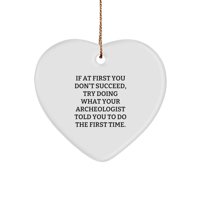 Funny Archeologist Gifts from Friends and Family - Heart Ornament for Christmas Unique Gifts - Image 1