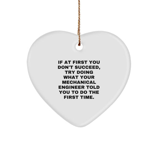 Funny 'Mechanical Engineer' Heart Ornament Gifts from Men to Friends at Christmas Time, Inspirational Quote - Image 1