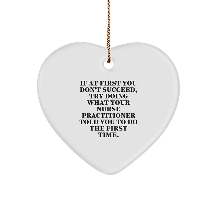 Funny Nurse Practitioner Gifts from Family - If At First You Don't Succeed Heart Ornament for Nurse Practitioner Christmas Unique Gifts - Image 1