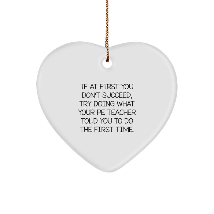 Funny PE Teacher Gifts, Heart Ornament Decor, Inspirational Quote for PE Teacher, Gifts from Friends, Christmas Unique Gifts for Men, Women, or Coworkers - Image 1