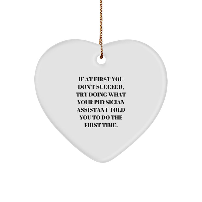 Funny Quotes Gifts from Men to Physician Assistant Christmas Unique Gifts, Heart Ornament, Inspirational Physician Assistant Gifts, Heart Shaped White Christmas Unique Gifts for Physician Assistant - Image 1