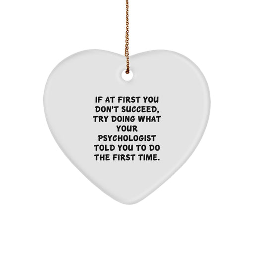 Funny Psychologist Gifts from Friends for Men and Women, Heart Ornament with Inspirational Quote for Christmas Unique Gifts - Image 1