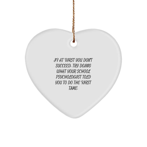 Funny School Psychologist Gifts for Men - Heart Ornament with Inspirational Quote, Gifts from Friends or Family for School Psychologist Christmas Unique Gifts - Image 1