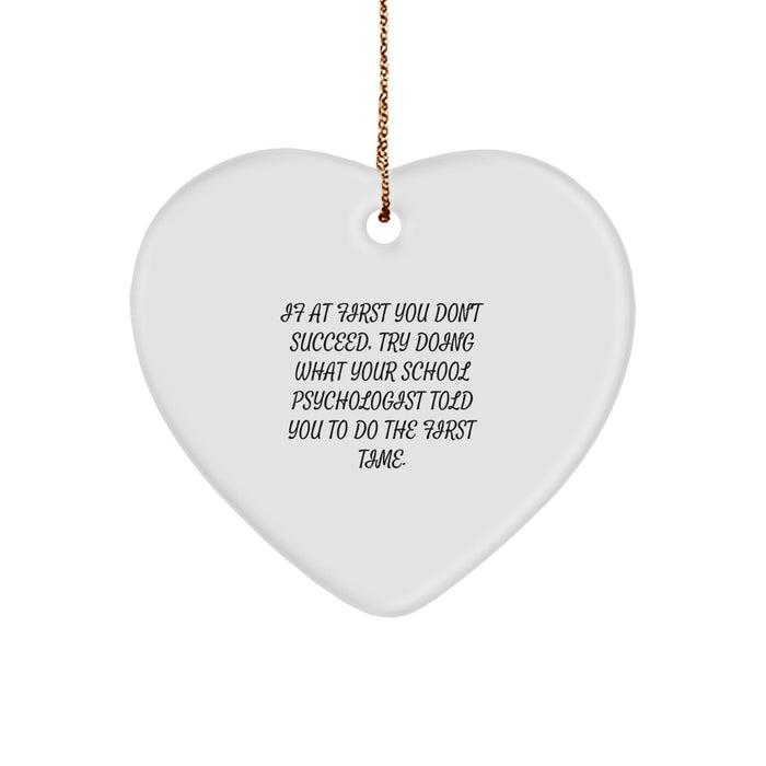 Funny School Psychologist Gifts for Men - Heart Ornament with Inspirational Quote, Gifts from Friends or Family for School Psychologist Christmas Unique Gifts - Image 1