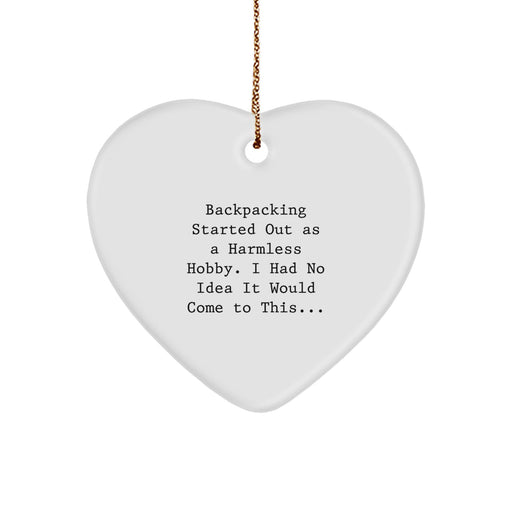 Funny Backpacking Gifts, Heart Ornament for Christmas Unique Gifts from Friends to Friends, Backpacking Men Women Family - Image 1