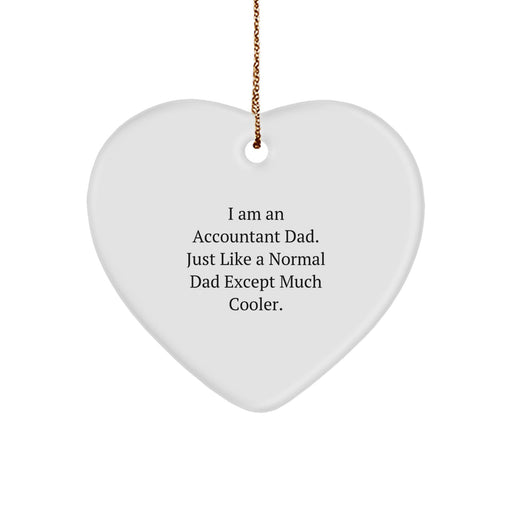 Funny Accountant Gifts from Dad - Heart Ornament for Accountant Men, Accountant Christmas Unique Gifts with Quote 'I Am An Accountant Dad' - Image 1