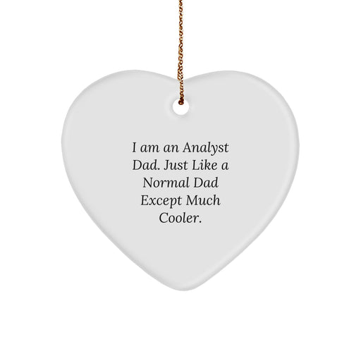 Funny Analyst Dad Heart Ornament, Gifts from Men to Friends, Heart Shaped Christmas Unique Gifts for Analysts - Image 1