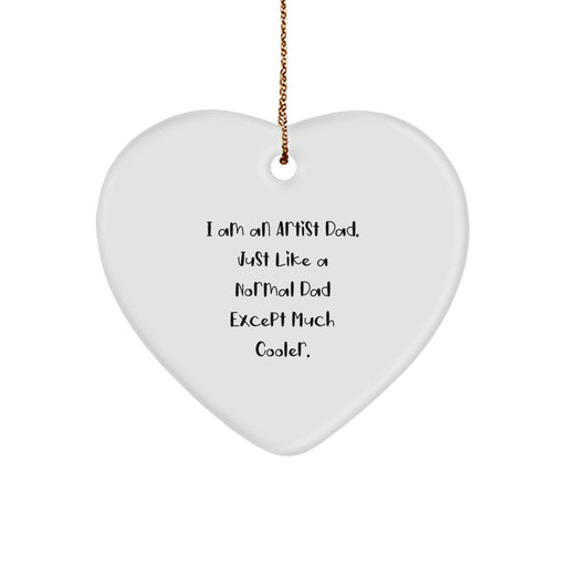 Funny Artist Dad Christmas Heart Ornament Gifts from Men, Unique Heart Shaped Decor for Artist Friends, Family, Coworkers, I Am An Artist Dad Gifts - Image 1