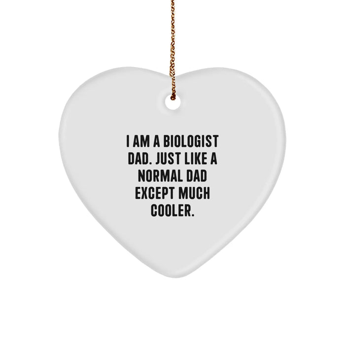 Funny Biologist Dad Gifts for Him - Heart Ornament, Cool Christmas Unique Presents from Dad to Biologist Son or Husband - Image 1