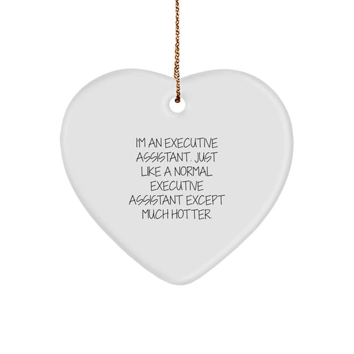 Executive Assistant Heart Ornament, Funny Quote Gifts from Friends or Family for Executive Assistant Men or Women, Christmas Unique Gifts - Image 1