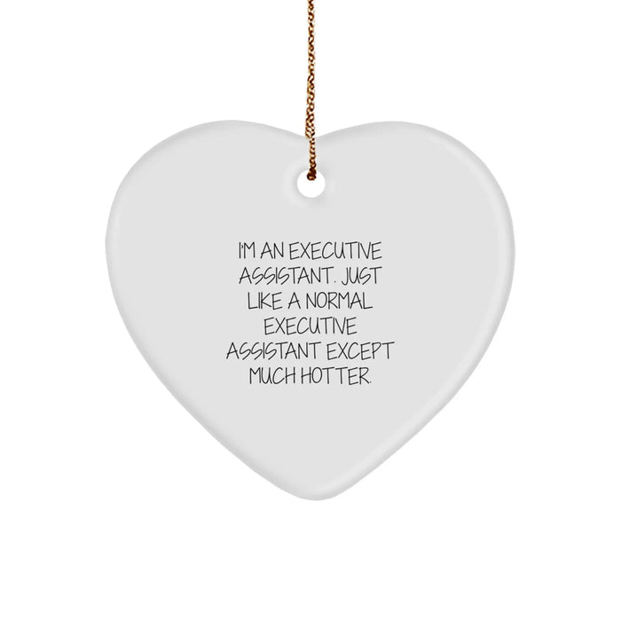 Executive Assistant Heart Ornament, Funny Quote Gifts from Friends or Family for Executive Assistant Men or Women, Christmas Unique Gifts - Image 1