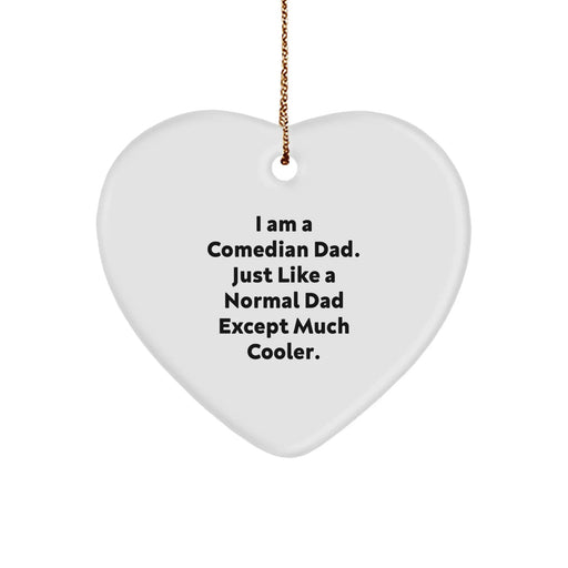 Funny Comedian Dad Heart Ornament, Gifts from Men, Perfect Comedian Christmas Unique Gifts for Comedian Dad, I Am A Comedian Dad Ornament - Image 1