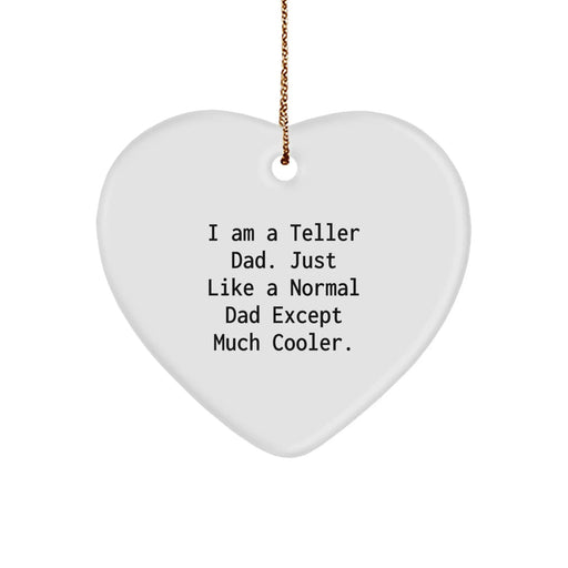 Teller Dad Gifts Funny Heart Ornament for Men, Unique Christmas Unique Gifts from Husband to Teller Dad - Image 1