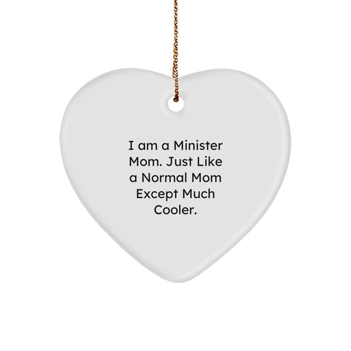 Funny Heart Ornament for Ministers Gifts from Mom, Unique Christmas Unique Gifts for Minister Women, Heart Shaped Ornament with Quote 'I Am A Minister Mom. Just Like A Normal Mom Except Much Cooler.' - Image 1