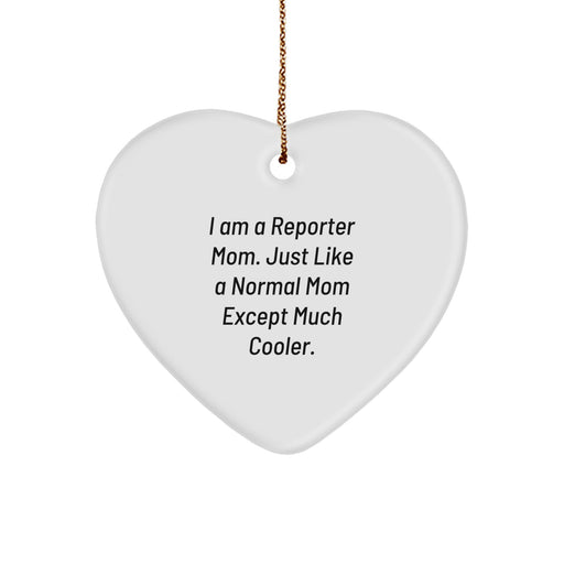 Funny Reporter Gifts Heart Ornament, I Am A Reporter Mom Heart Ornament, Gifts from Mom to Reporter for Christmas - Image 1