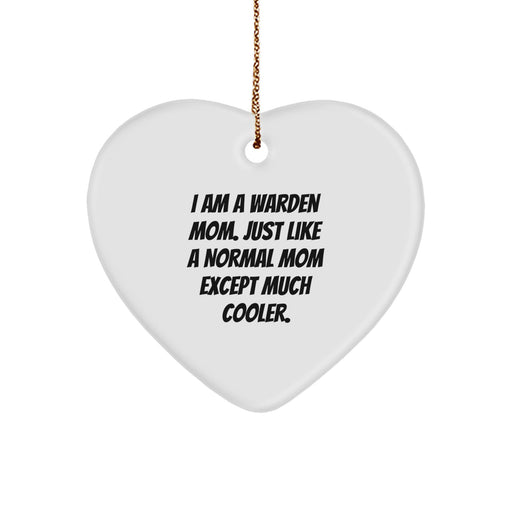 Funny Warden Mom Heart Ornament Gifts from Men to Women for Christmas Unique Presents - Image 1