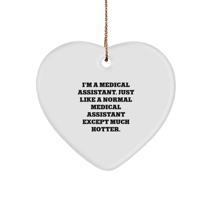 Funny Medical Assistant Heart Ornament Gifts from Friends for Medical Assistants - Christmas Unique Gifts - Image 1