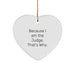 Funny Judge Gifts for Men - Heart Ornament with Because I Am The Judge That's Why, Unique Christmas Unique Gifts from Family - Image 1