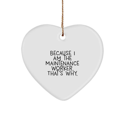 Funny Maintenance Worker Heart Ornament Gifts from Friends, Unique Christmas Unique Gifts for Maintenance Worker, Heart Ornament Keepsake - Image 1