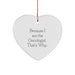 Funny Oncologist Gifts, Heart Ornament Because I Am The Oncologist, That's Why. Christmas Unique Gifts from Men to Oncologist - Image 1