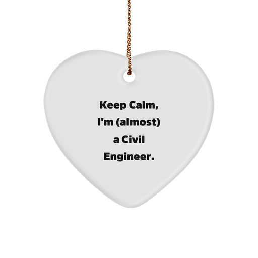 Funny Civil Engineer Gifts for Men, Christmas Unique Heart Ornament from Friends, 'Keep Calm I'm almost a Civil Engineer' Decoration - Image 1