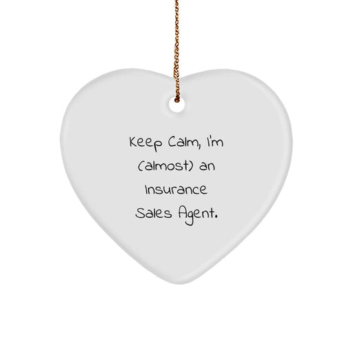 Funny Insurance Sales Agent Gifts from Friends for Men - Keep Calm, I'm (almost) An Insurance Sales Agent. Heart Ornament for Christmas Unique Gifts - Image 1