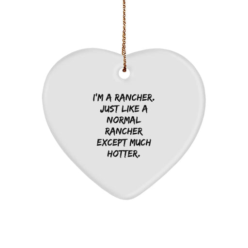 Funny Rancher Quotes Gifts for Men, Heart Ornament, Rancher Christmas Unique Gifts from Friends, Unique Rancher-Inspired Ornaments for Home Decor - Image 1
