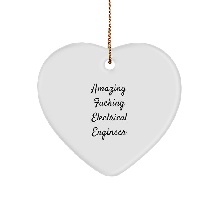 Funny Electrical Engineer Gifts from Men for Christmas - Heart Ornament with Amazing F--king Quote - Image 1