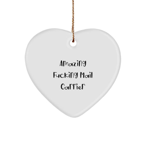 Funny Mail Carrier Heart Ornament Gifts from Friends for Mail Carrier with Amazing F--king Mail Carrier Quote - Unique Christmas Unique Gifts for Men - Image 1
