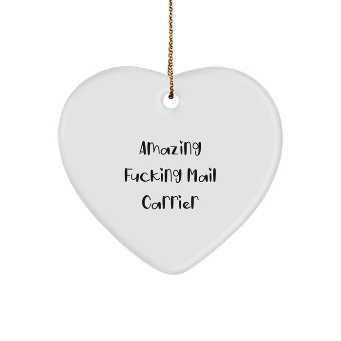 Funny Mail Carrier Heart Ornament Gifts from Friends for Mail Carrier with Amazing F--king Mail Carrier Quote - Unique Christmas Unique Gifts for Men - Image 1