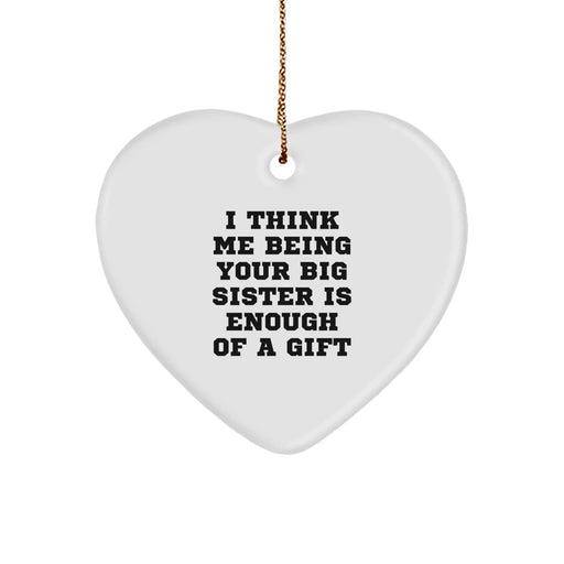 Funny Big Sister Quotes Heart Ornament Gifts from Family Members for Big Sister, Heart Shaped Ornament, Christmas Unique Gifts for Big Sisters - Image 1