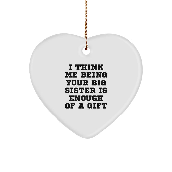 Funny Big Sister Quotes Heart Ornament Gifts from Family Members for Big Sister, Heart Shaped Ornament, Christmas Unique Gifts for Big Sisters - Image 1